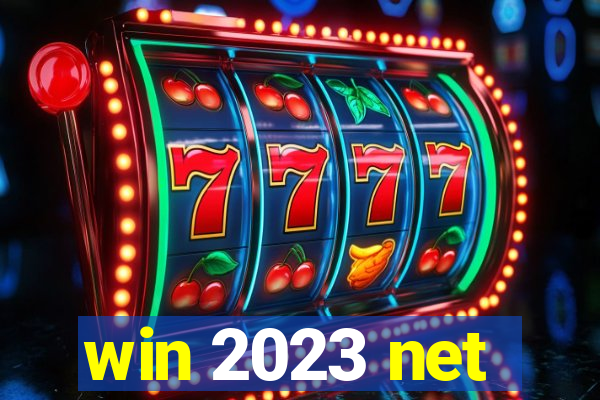 win 2023 net